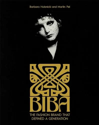 The Biba Story: The Fashion Brand That Defined a Generation