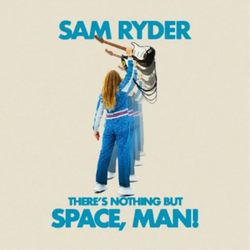 Sam Ryder There's Nothing But Space, Man! (Vinyl) 12