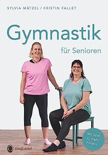Gymnastik für Senioren – Sanfte Übungen im Sitzen und Stehen für mehr Beweglichkeit, Gleichgewicht und Lebensfreude im Alter | Training zur ... Stretching, Fitness für Senioren, Band 2)