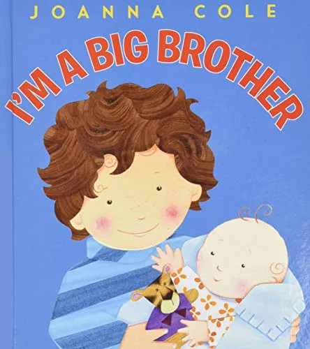 I'm a Big Brother: A Reassuring Family Story About Becoming a Big Brother for Children (Ages 4–8)