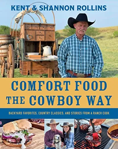 Produktbild Comfort Food the Cowboy Way: Backyard Favorites, Country Classics, and Stories