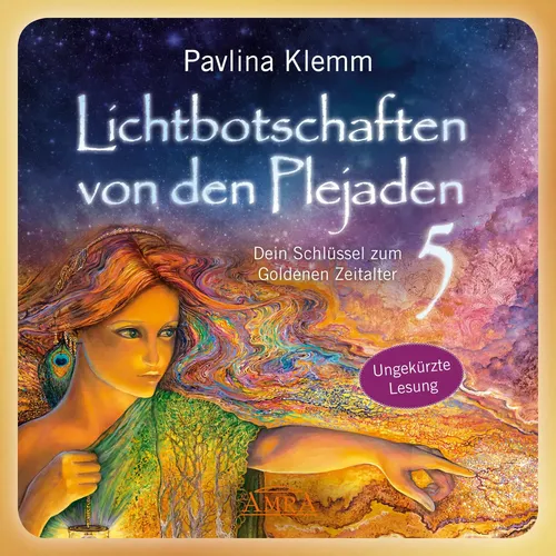 Pavlina Klemm | Lichtbotschaften von den Plejaden Band 5 (Das Hörbuch -...
