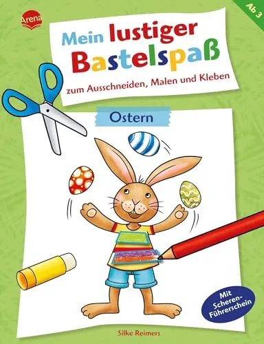 Mein lustiger Bastelspaß zum Ausschneiden, Malen und Kleben. Ostern: Beschäftigung für Kinder ab 3 Jahren mit Scherenführerschein