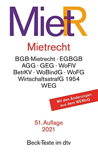 Mietrecht: BGB-Mietrecht, EGBGB, AGG, GEG, WoFIV, WirtschaftsstrafG 1954, WEG. Mit den Änderungen aus dem WEMoG (Beck-Texte im dtv)