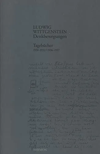 Denkbewegungen: Tagebücher 1930-1932, 1936-1937 - Philosophie-Band mit einzigartigen Einblicken in die Gedankenwelt von 1930-1937, ideal für Interessierte an historischen Denkrichtungen.