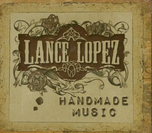 LOPEZ, Lance - Handmade Music (CD, Ltd.) - Hard Rockin' Blues/Rock U.S.A.