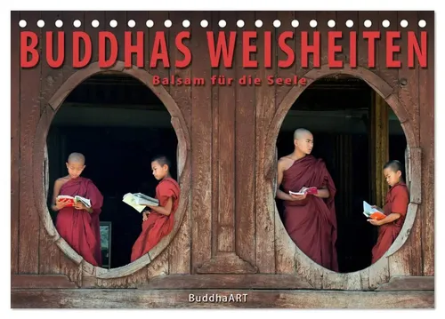 BUDDHAS WEISHEITEN - Balsam für die Seele Tischkalender 2026 - Kalender mit 14 Seiten voller buddhistischer Weisheiten und inspirierender Fotografien, ideal für tägliche Motivation und Achtsamkeit.