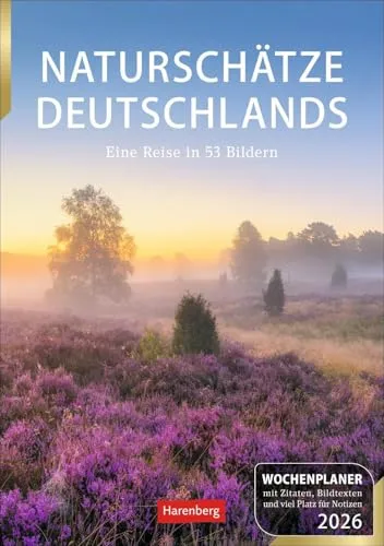 Naturschätze Deutschlands Wochenplaner 2026 - Foto-Wandkalender - Freizeit, Haus & Garten - Hochformat mit 53 beeindruckenden Landschaftsbildern, ideal zum Eintragen von Terminen und für Naturliebhaber.