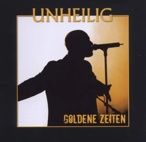 Unheilig GOLDENE ZEITEN