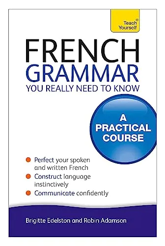 Produktbild French Grammar You Really Need To Know: Teach Yourself