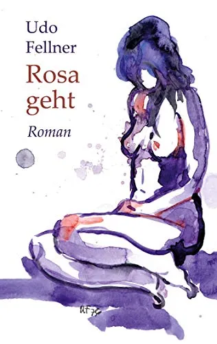 Rosa geht: Roman