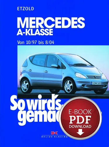 Mercedes A-Klasse Reparaturanleitung 10/97 bis 8/04