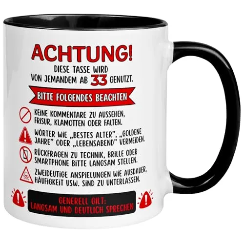 Geburtstag Männer Geschenk Tasse | Achtung – Diese Tasse wird von jemandem ab 33 genutzt | Lustige Geschenk Geburtstagstasse mit Spruch 33. Geburtstag | 33ter Geburtstag - Geburtstagsgeschenk Mann 33