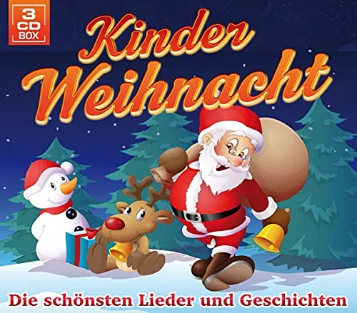 Kinderweihnacht - Die schönsten Lieder und Geschic