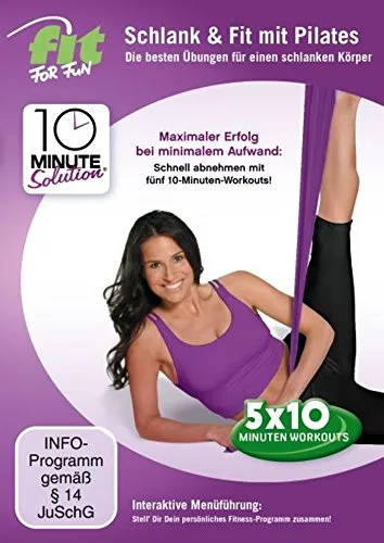 Fit for Fun - 10 Minute Solution: Schlank & Fit mit Pilates