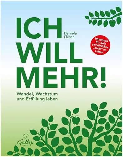 Ich will mehr!: Wandel, Wachstum und Erfüllung leben - Lebenshilfe für persönliche Transformation, bietet inspirierende Ansätze für mehr Zufriedenheit und Selbstverwirklichung.