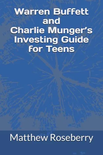 Warren Buffett and Charlie Munger’s Investing Guide for Teens