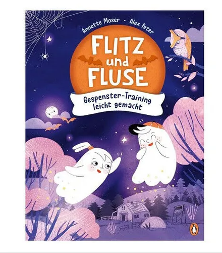 Flitz und Fluse - Gespenster-Training leicht gemacht ►►UNGELESEN ° Annette Moser