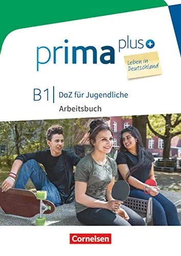 Prima plus - Leben in Deutschland - DaZ für Jugendliche - B1: Arbeitsbuch mit Audios und Lösungen online (Prima plus - Leben in Deutschland, B1)