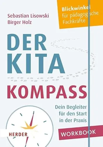 Der Kita-Kompass. Workbook: Dein Begleiter für den Start in der Praxis