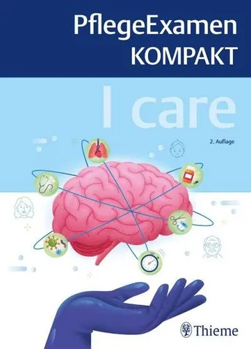 I care - PflegeExamen KOMPAKT - Medizin - Kompakte Vorbereitung auf das Pflegeexamen mit klaren Inhalten und praxisnahen Übungen für den optimalen Lernerfolg.