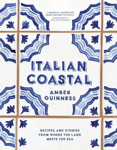 Italian Coastal: Recipes and Stories from Where the Land Meets the Sea - Film, Kunst & Kultur - Entdecken Sie die kulinarischen Geheimnisse der italienischen Küste mit authentischen Rezepten und faszinierenden Geschichten.