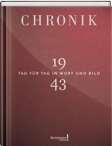 Chronik 1943 - Chronik & Jahresrückblicke, umfassende Dokumentation der Ereignisse 1943, ideal für Geschichtsinteressierte und Forschungszwecke.