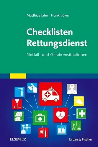 Checklisten Rettungsdienst: Notfall- und Gefahrensituationen
