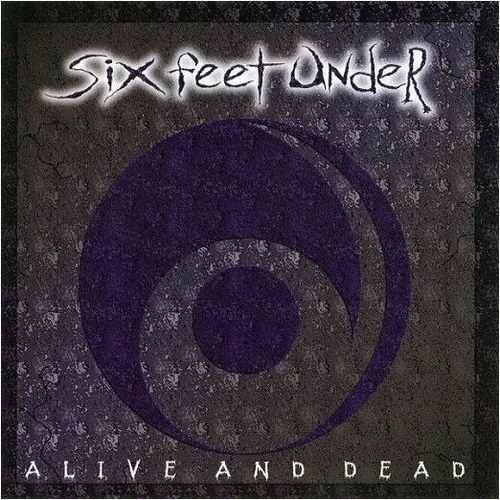 SIX FEET UNDER - Alive And Dead MCD
