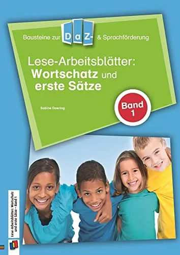 Lese-Arbeitsblätter: Wortschatz und erste Sätze - Band 1: Bd.1 (Bausteine zur DaZ- und Sprachförderung)