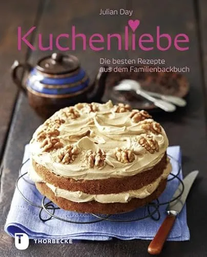 Kuchenliebe: Die besten Rezepte aus dem Familienbackbuch