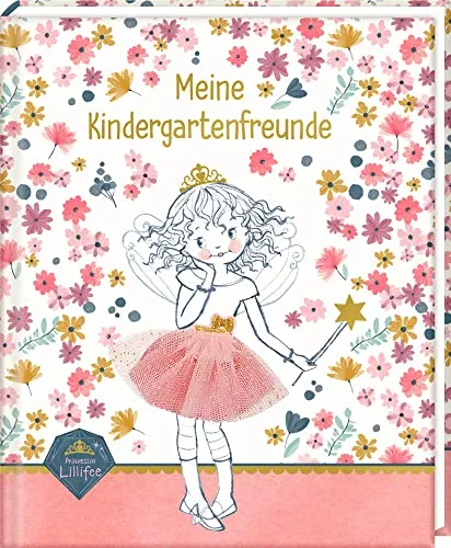 Freundebuch: Meine Kindergartenfreunde - Prinzessin Lillifee - Grundbegriffe für Kinder, kreatives Freundebuch mit zauberhaften Illustrationen und Platz für Erinnerungen an die besten Freunde.