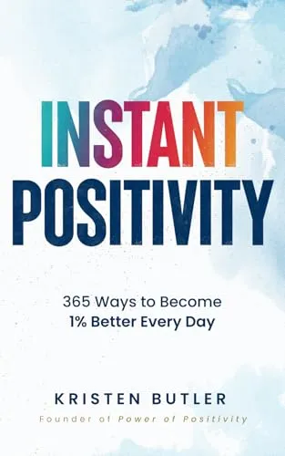Produktbild INSTANT POSITIVITY: 365 Ways to Become 1% Better Every Day