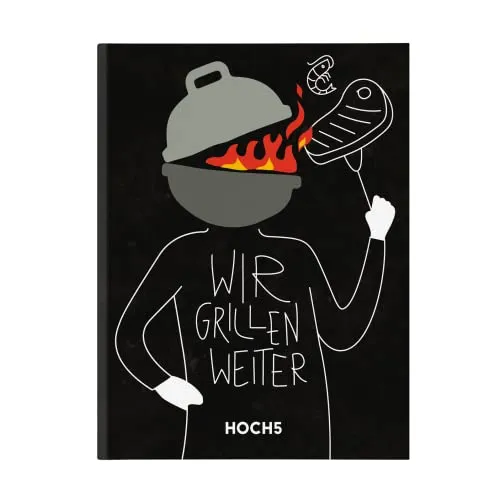 WIR GRILLEN WEITER: Grillbuch von Klaus Breinig - Vielfältiges Grillbuch mit 40 kreativen Rezepten von Weltmeister Klaus Breinig für unvergessliche Grillabende, ideal für Grillliebhaber und Hobbyköche.