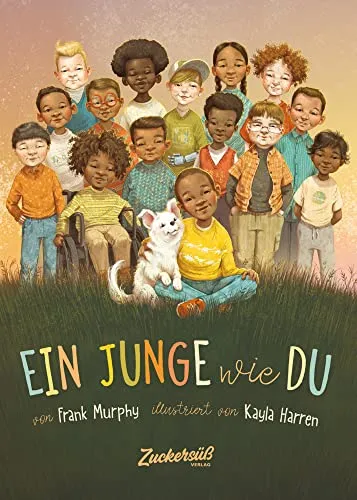 Ein Junge wie du: Bilderbuch für starke Kinder - Kategorie: Selbstbewusstsein & -vertrauen. Dieses Bilderbuch ohne Rollenklischees ermutigt Jungen, fair, mutig und hilfsbereit zu sein – perfekt für Kita und Grundschule.