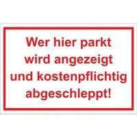 Warn- und Hinweissschild  Wer hier Parkt... 30 cm x 20 cm PST