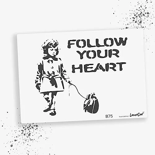 LaserCad Schablonen BANKSY Streetart (B075, Follow Your Heart, DIN A4) Stencil für Graffiti, Airbrush, Kunst, Deko, zum Malen