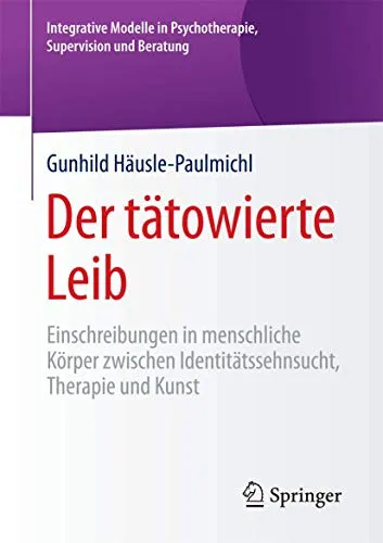 Der tätowierte Leib: Einschreibungen in menschliche Körper - Philosophie-Buch über Identitätssehnsucht, Therapie und Kunst – eine tiefgehende Analyse der Bedeutung von Tattoos für das Selbstverständnis.