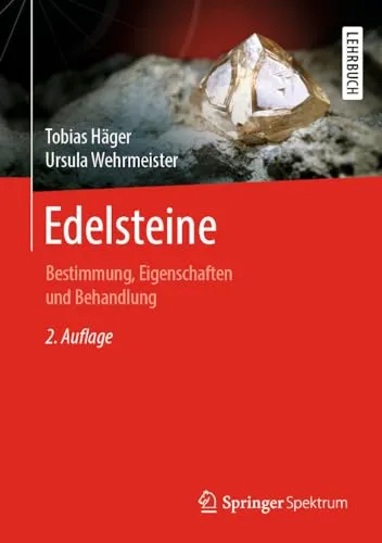 Edelsteine: Bestimmung, Eigenschaften und Behandlung - Maschinenbau: Umfangreiche Informationen zur Bestimmung und Behandlung von Edelsteinen für präzise Anwendungen in der Industrie.