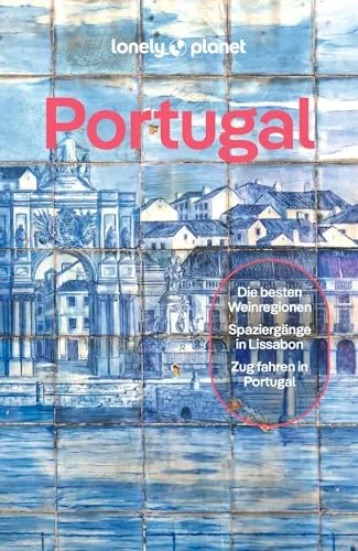 LONELY PLANET Reiseführer Portugal: Einzigartige Erlebnisse entdecken - Reiseführer für Portugal, ideal für Individualreisende, die abseits der Touristenpfade die Schönheit und Kultur des Landes erleben möchten.
