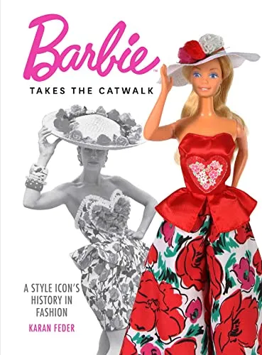 Produktbild Barbie Takes the Catwalk: A Style Icon's History in Fashion