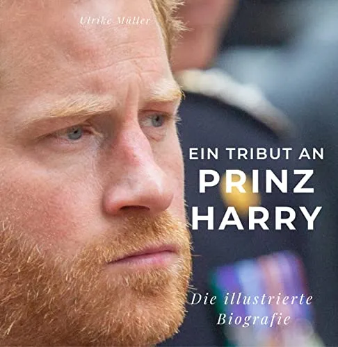 Ein Tribut an Prinz Harry: Die illustrierte Biografie