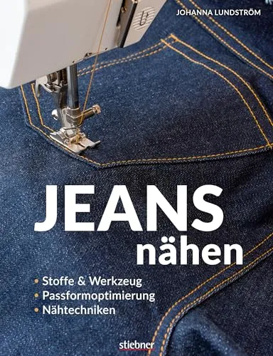 Jeans nähen: Das Nähbuch für Hobbyschneiderinnen - Lerne, Jeans selbst zu nähen! Mit einfachen Anleitungen, Passformoptimierung und Nähtechniken – ideal für Anfänger und Fortgeschrittene.
