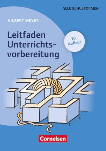 Praxisbuch Meyer: Leitfaden Unterrichtsvorbereitung (10. Auflage) - Buch - Buch für Lehrer, bietet praxisnahe Tipps und Strategien zur effektiven Unterrichtsvorbereitung.