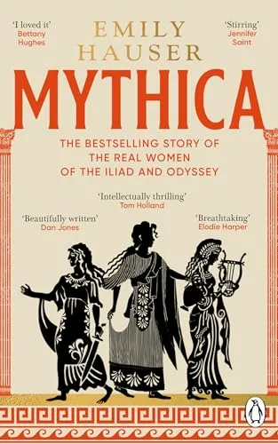 Mythica: A New History of Homer’s World, Through the Women Written Out of It