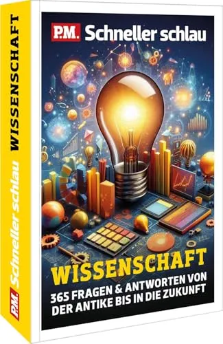 P.M. Schneller schlau WISSENSCHAFT: 365 Fragen & Antworten von der Antike bis in die Zukunft
