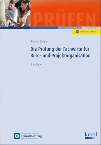 Die Prüfung der Fachwirte für Büro- und Projektorganisation - Prüfungsbuch - Management Buch zur optimalen Vorbereitung auf die Fachwirt-Prüfung mit praxisnahen Beispielen und Übungen für den beruflichen Erfolg.