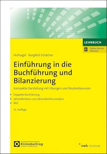 Einführung in die Buchführung und Bilanzierung: Kompakte Darstellung mit Übungen - Recht: Ideal für Studierende der Betriebswirtschaft, bietet praxisnahe Übungen und Musterklausuren zur effektiven Vorbereitung auf Prüfungen.