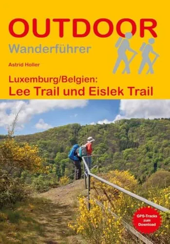 Luxemburg/Belgien: Lee Trail und Eislek Trail (Outdoor Wanderführer, Band 417)