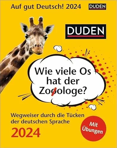 Duden Auf gut Deutsch! Tagesabreißkalender 2024. Tägliche Wissenshäppchen zu Rechtschreibung, Grammatik und Wortwahl. Der richtige Kalender für ... durch die Tücken der deutschen Sprache